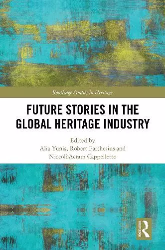 Future Stories in the Global Heritage Industry cover