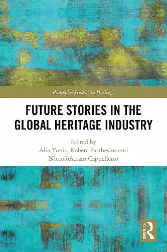 Future Stories in the Global Heritage Industry cover