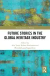 Future Stories in the Global Heritage Industry cover