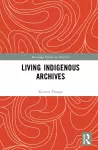 Living Indigenous Archives cover