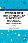 Decolonising Digital Media and Indigenisation of Participatory Epistemologies cover