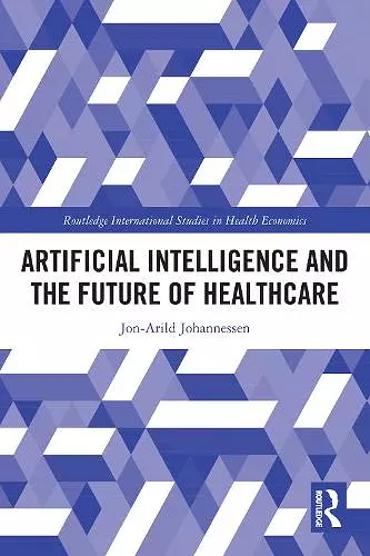 Artificial Intelligence and the Future of Healthcare cover