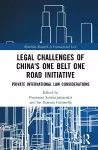 Legal Challenges of China's One Belt One Road Initiative cover