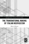 The Transnational Making of Italian Neofascism cover