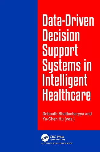Data-Driven Decision Support System in Intelligent HealthCare cover