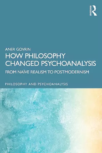 How Philosophy Changed Psychoanalysis cover