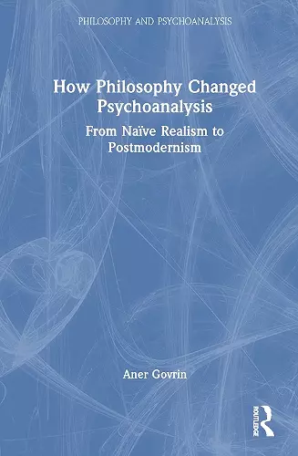 How Philosophy Changed Psychoanalysis cover