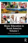Music Education in Rural America Volume I cover