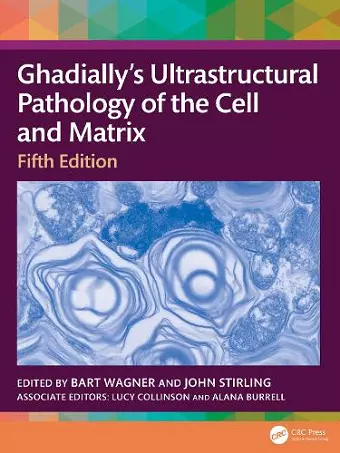 Ghadially’s Ultrastructural Pathology of the Cell and Matrix cover