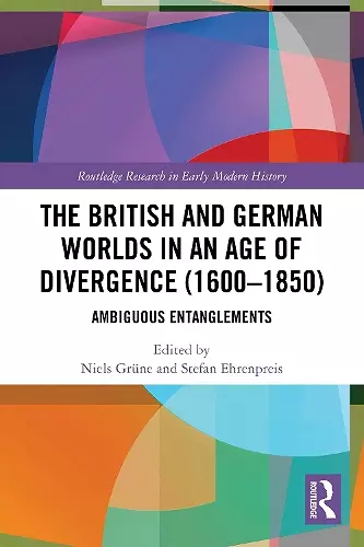 The British and German Worlds in an Age of Divergence (1600–1850) cover