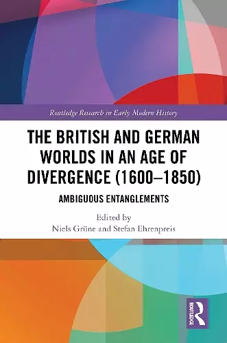 The British and German Worlds in an Age of Divergence (1600–1850) cover