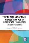 The British and German Worlds in an Age of Divergence (1600–1850) cover