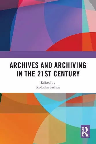 Archives and Archiving in the 21st Century cover
