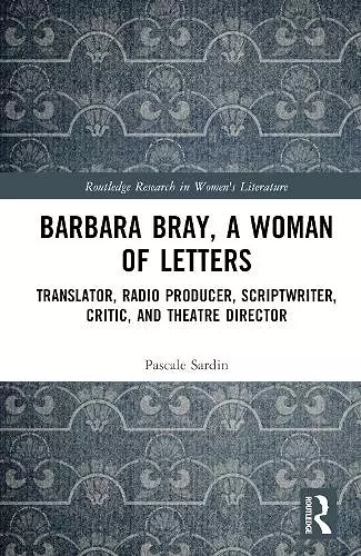 Barbara Bray, A Woman of Letters cover