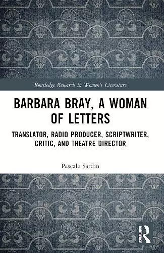 Barbara Bray, A Woman of Letters cover