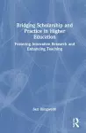 Bridging Scholarship and Practice in Higher Education cover