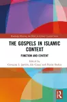 The Gospels in Islamic Context cover