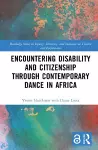 Encountering Disability and Citizenship through Contemporary Dance in Africa cover