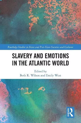 Slavery and Emotions in the Atlantic World cover