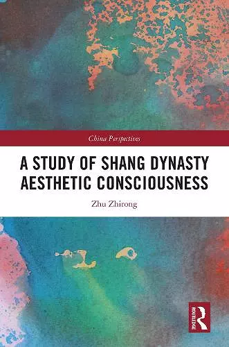 A Study of Shang Dynasty Aesthetic Consciousness cover
