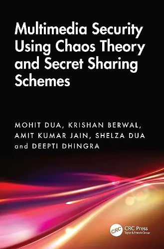 Multimedia Security Using Chaos Theory and Secret Sharing Schemes cover
