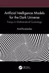 Artificial Intelligence Models for the Dark Universe cover