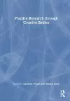 Practice Research through Creative Bodies cover