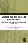 Armenia and the Belt and Road Initiative cover