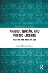 Arabic, Qurʾān, and Poetic License cover