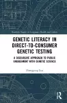Genetic Literacy in Direct-to-Consumer Genetic Testing cover