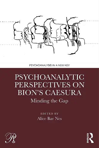 Psychoanalytic Perspectives on Bion's Caesura cover