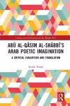 Abū al-Qāsim al-Shābbī’s Arab Poetic Imagination cover