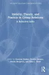 Identity, Theory, and Practice in Group Relations cover