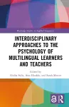 Interdisciplinary Approaches to the Psychology of Multilingual Learners and Teachers cover