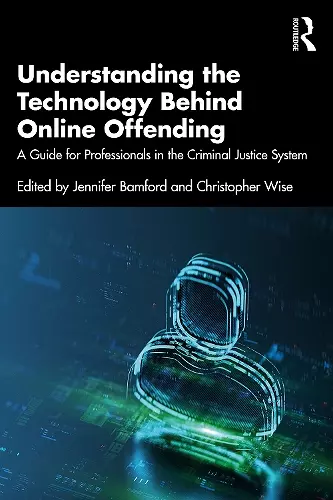 Understanding the Technology Behind Online Offending cover