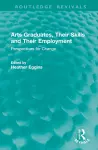 Arts Graduates, Their Skills and Their Employment cover