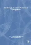 Disability Justice in Public Health Emergencies cover