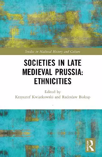 Societies in Late Medieval Prussia: Ethnicities cover