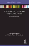 Solo Travel, Tourism and Loneliness cover