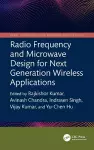 Radio Frequency and Microwave Design for Next Generation Wireless Applications cover