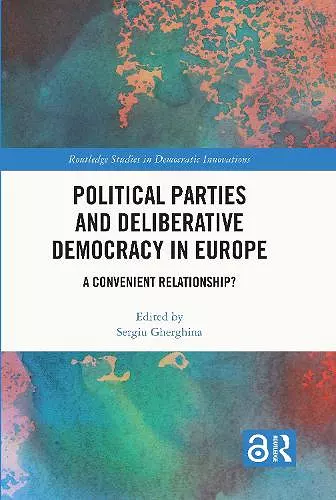 Political Parties and Deliberative Democracy in Europe cover