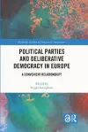 Political Parties and Deliberative Democracy in Europe cover