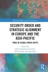 Security Order and Strategic Alignment in Europe and the Asia-Pacific cover