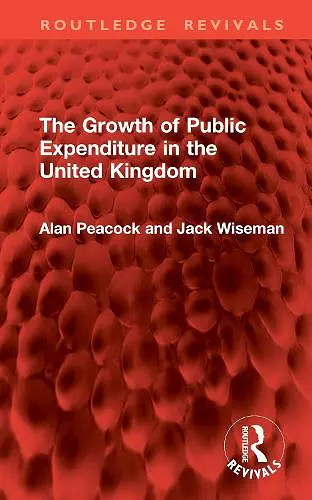 The Growth of Public Expenditure in the United Kingdom cover