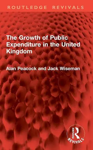 The Growth of Public Expenditure in the United Kingdom cover