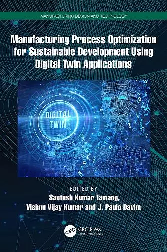 Manufacturing Process Optimization for Sustainable Development Using Digital Twin Applications cover