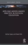 Applying Models-based Practice in Physical Education cover
