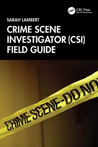 Crime Scene Investigator (CSI) Field Guide cover