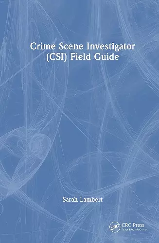 Crime Scene Investigator (CSI) Field Guide cover
