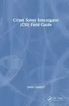 Crime Scene Investigator (CSI) Field Guide cover